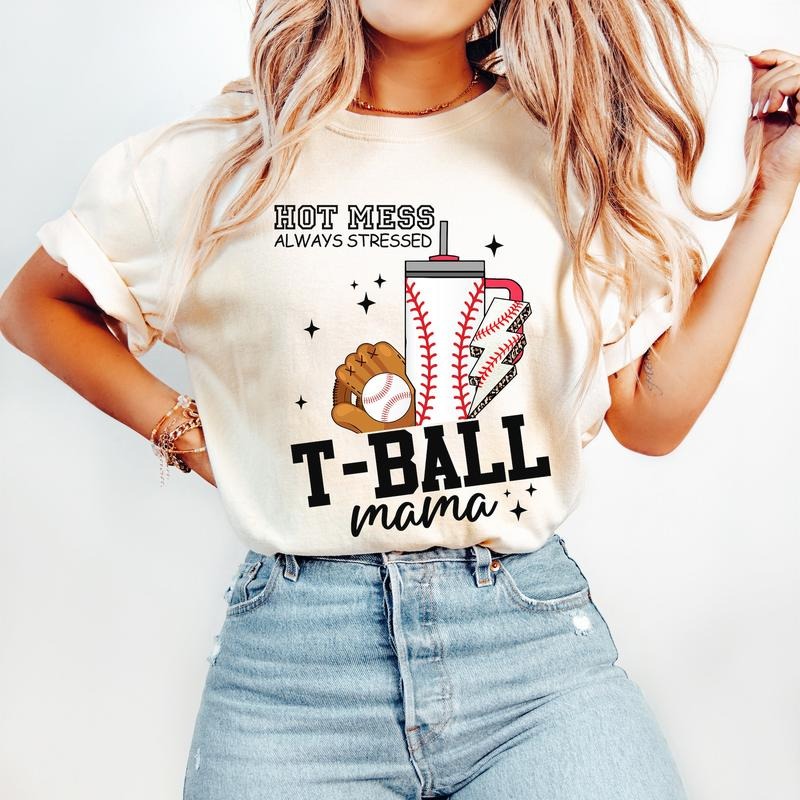 Hot Mess T Ball Mama T-Shirt, Baseball Mom T-Shirt, Baseball T-Shirt, Tee Ball Season T-Shirt, Baseball Mama T-Shirt...