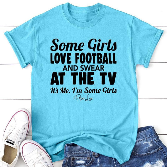Some Girls Love Football And Swear Apparel, Proudly Printed In The USA, Tee / Tank / V Neck Gray / White / Blue / Hot...