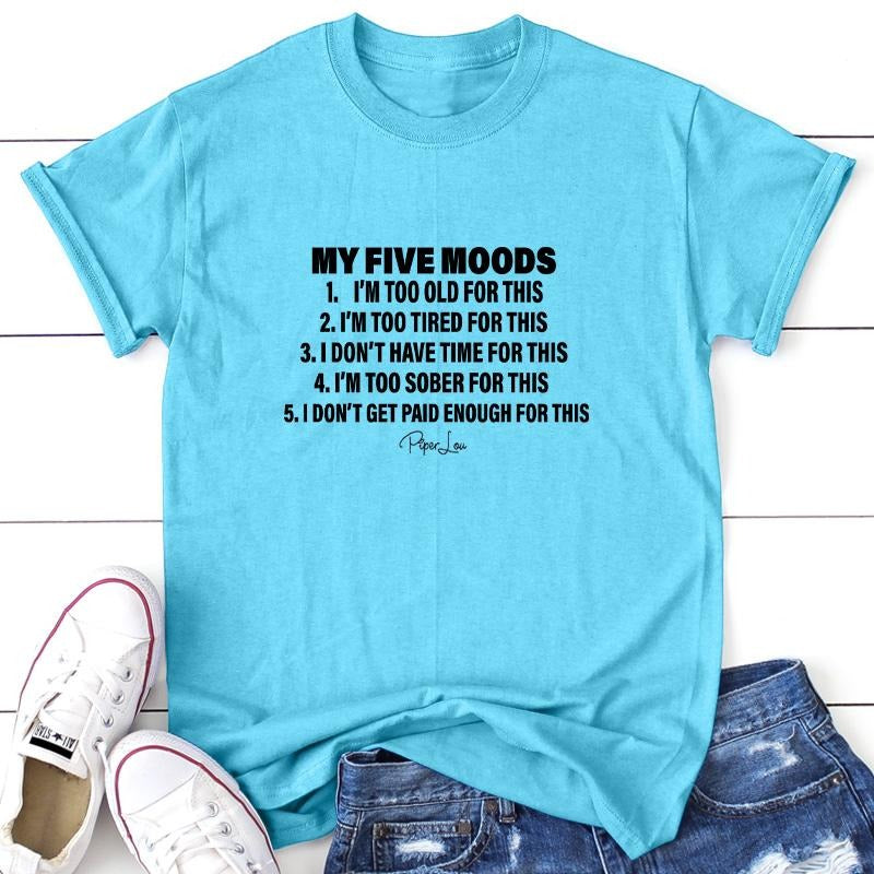 My Five Moods Apparel, Proudly Printed In The USA, Tee / Tank / V Neck Gray / White / Blue / Hot Pink, #sassy #cute...