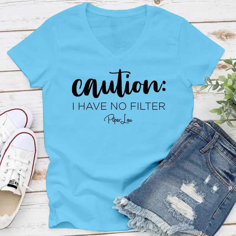 Caution I Have No Filter Apparel, Proudly Printed In The USA, Tee / Tank / V Neck Gray / White / Blue / Hot Pink, #sassy...