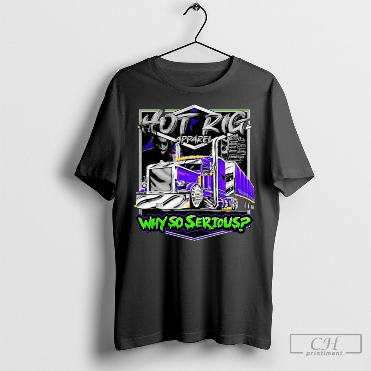 Hotrig Apparel Why So Serious Shirt