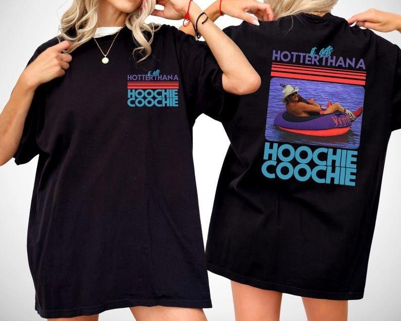 Hotter Than A Hoochie Coochie T-Shirt, Meme Summer Vacation sweatshirt, Music Lover Tshirt, 90s Country Music, Trendy...