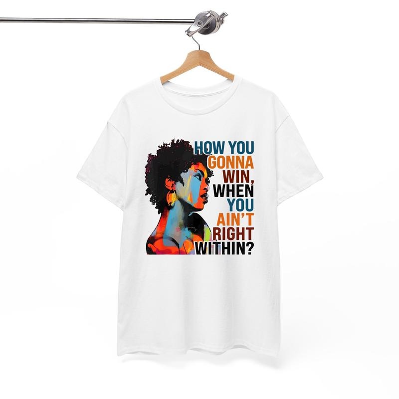 How You Gonna Win When You ain't Right Within Shirt, Lauryn Tshirt Hoodie, Sweatshirt | WearSparks.com