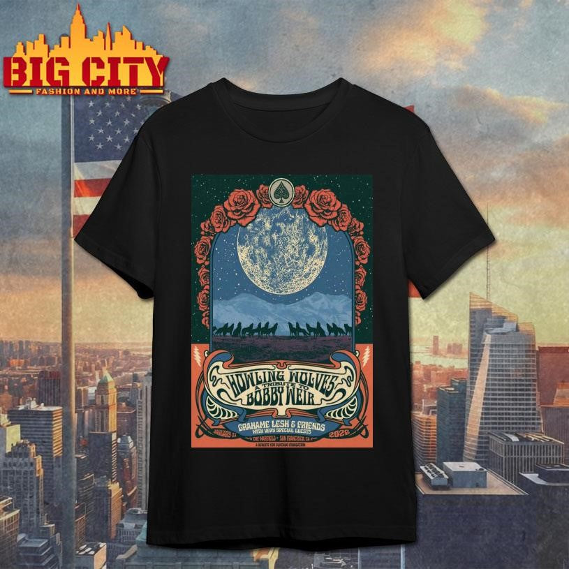 Howling Wolves Bobby Weir San Francisco CA 1-17-2026 Poster Shirt