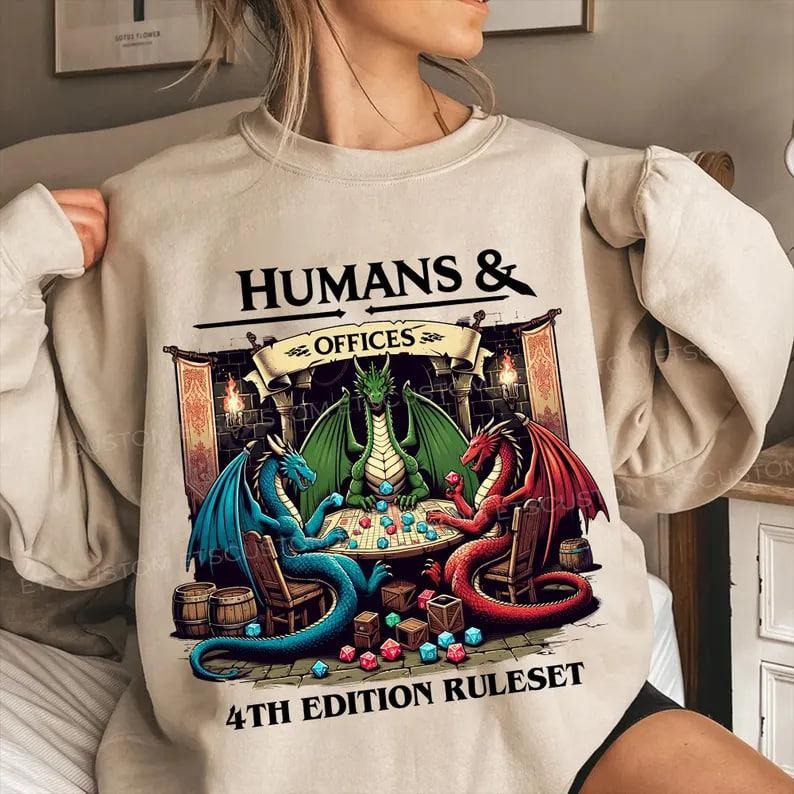 Humans and Offices T-shirt Sweatshirt Hoodie | Funny Meme DnD Unisex Shirt | Graphic Tee Fantasy TTRPG | Geek Gifts for...