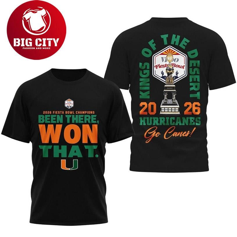 Hurricanes Been There Won That Fiesta Bowl Champions 2026 Two Sided Shirt