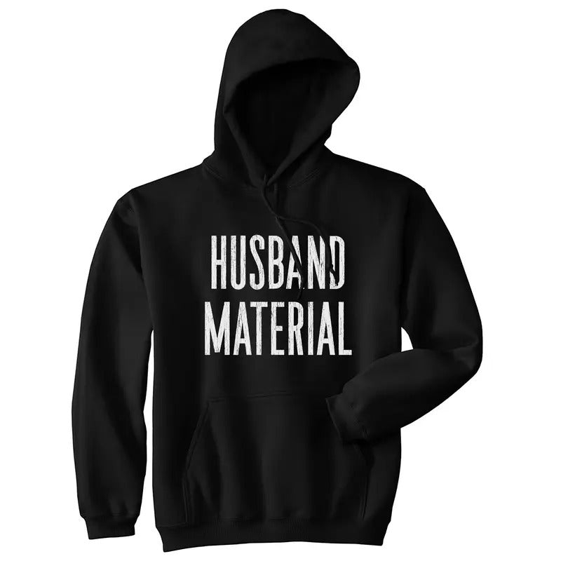 Husband Material Unisex Hoodie Funny Wedding Marriage Engaged Groom Hooded Sweatshirt Funny Hoodies Funny Proposal...