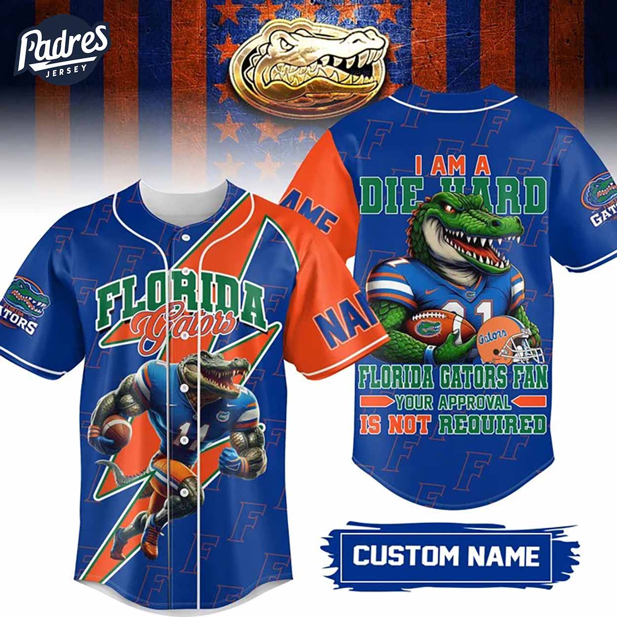 I Am Die Hard Fan Your Approval Is Not Required Florida Gators Football Baseball Jersey Gifts Fans - Padres... (Image 1)
