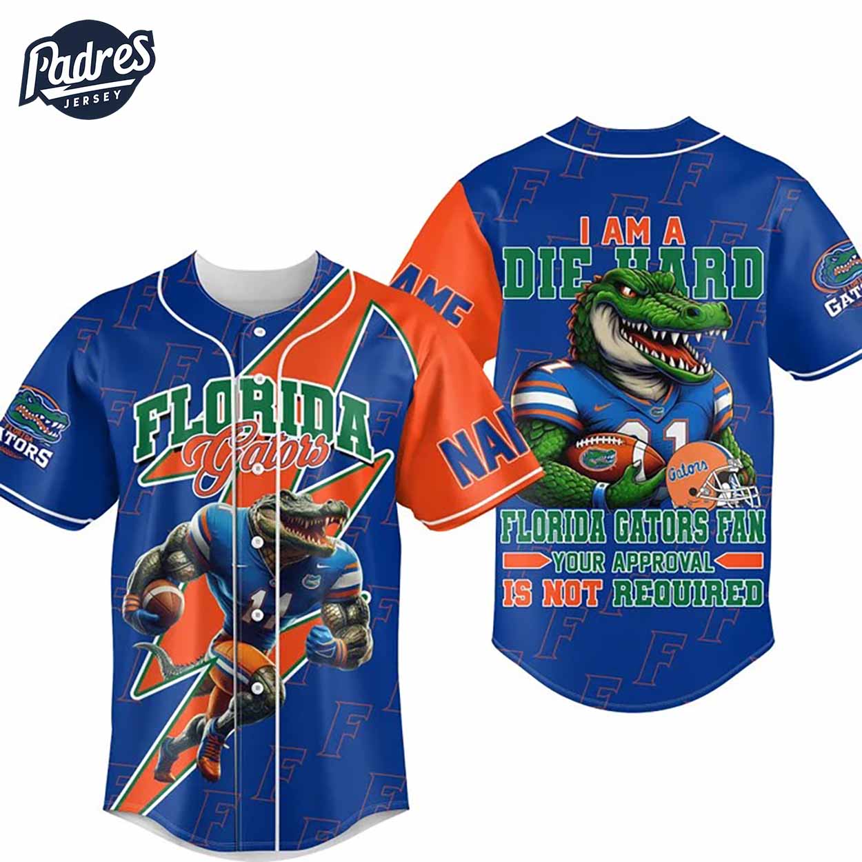I Am Die Hard Fan Your Approval Is Not Required Florida Gators Football Baseball Jersey Gifts Fans - Padres... (Image 4)
