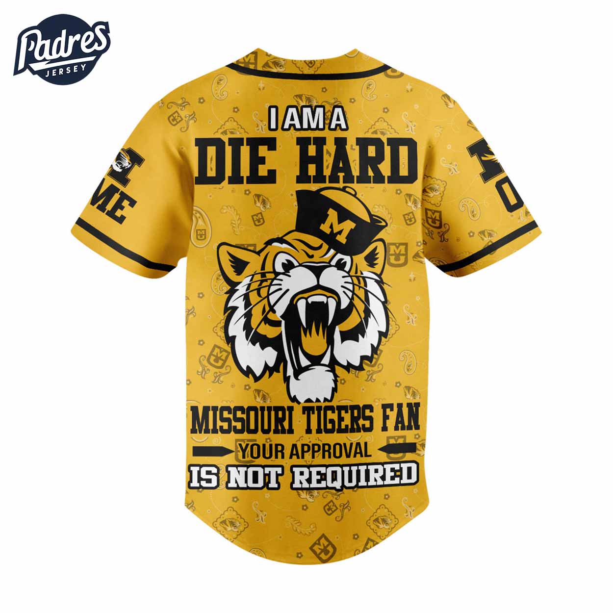 I Am Die Hard Fan Your Approval Is Not Required Missouri Tigers Football Baseball Jersey - Padres Jersey Oasis:... (Image 3)