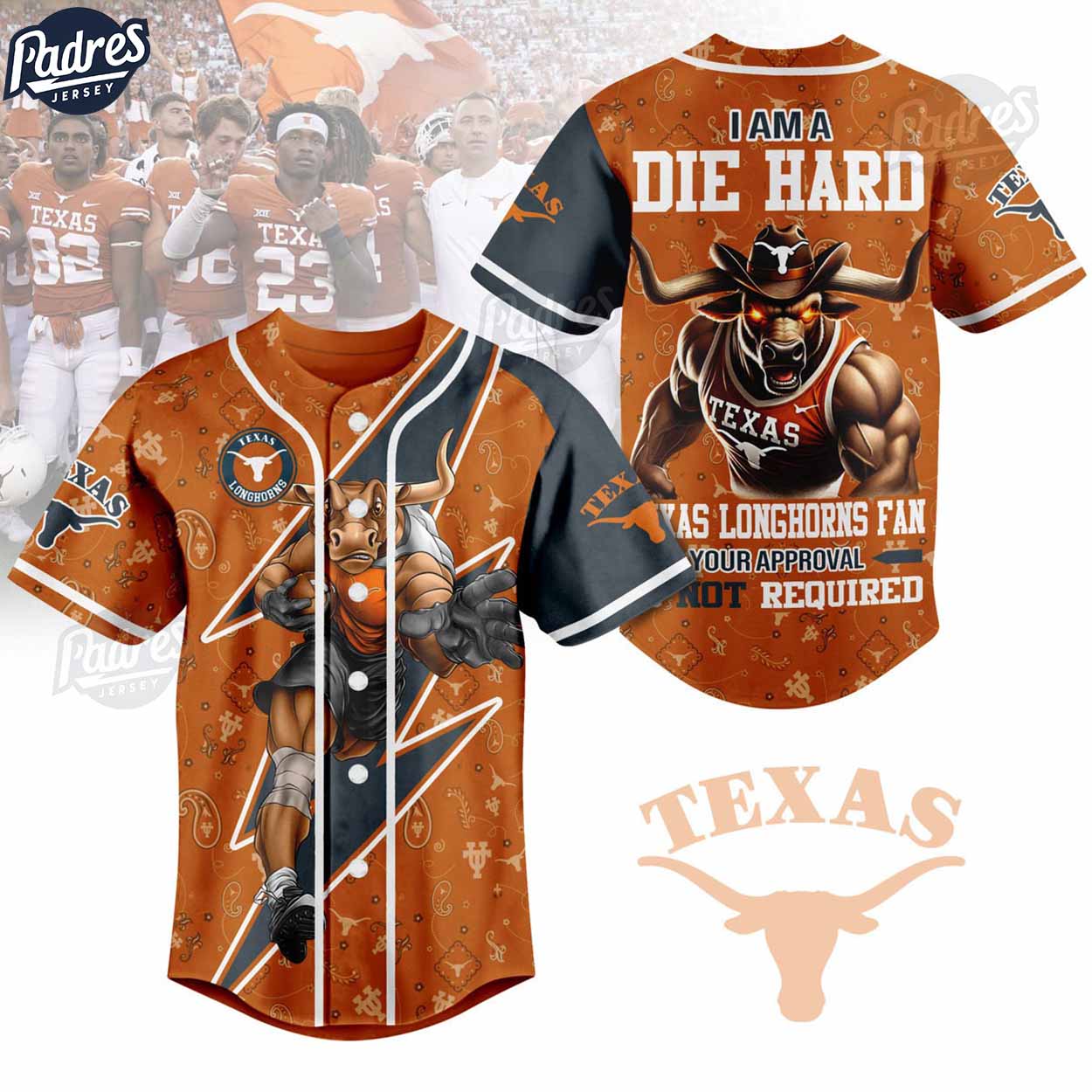 I Am Die Hard Fan Your Approval Is Not Required Texas Longhorns Football Baseball Jersey - Padres Jersey Oasis:... (Image 1)
