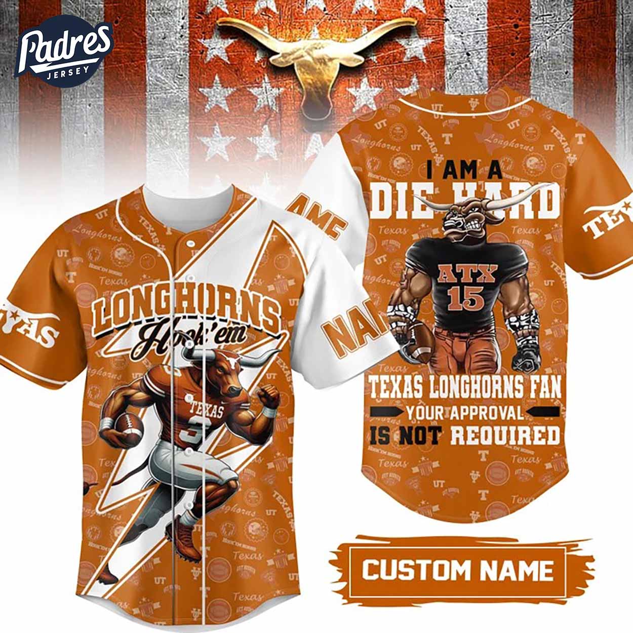 I Am Die Hard Fan Your Approval Is Not Required Texas Longhorns Football Baseball Jersey Gifs Fans - Padres... (Image 1)