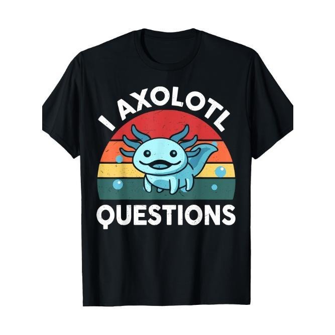 I Axolotl Questions Cute Axolotl T-Shirt Made in USA Hoodie, Sweatshirt | WearSparks.com
