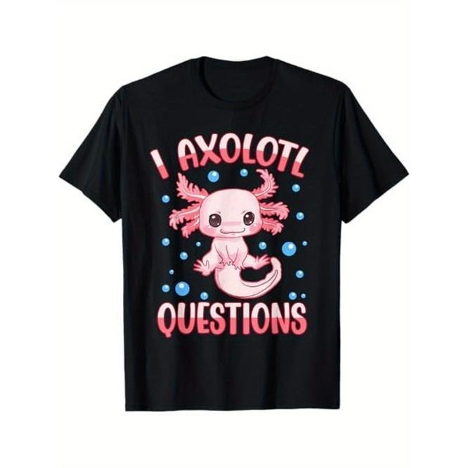 I Axolotl Questions Funny Axolotl Saying For Women Girl T-Shirt, Gift for Men Women Dad Mom Friends Made in USA Hoodie,...