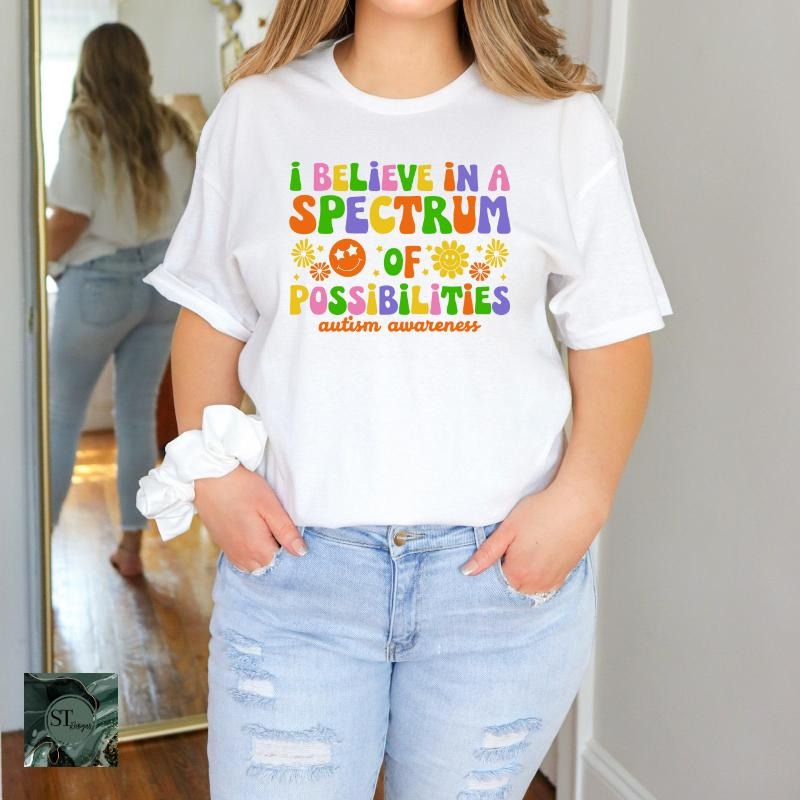 I Believe in a Spectrum of Possibilities Autism Acceptance White 100% Ring spun Cotton T-Shirt Unisex Fit Hoodie, Sweatshirt
