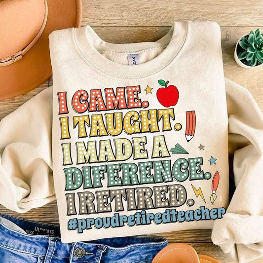 I Came I Taught I Made A Difference School Is Out Forever Gift For Retired Teacher Teacher Retiring Teacher Appreciation...