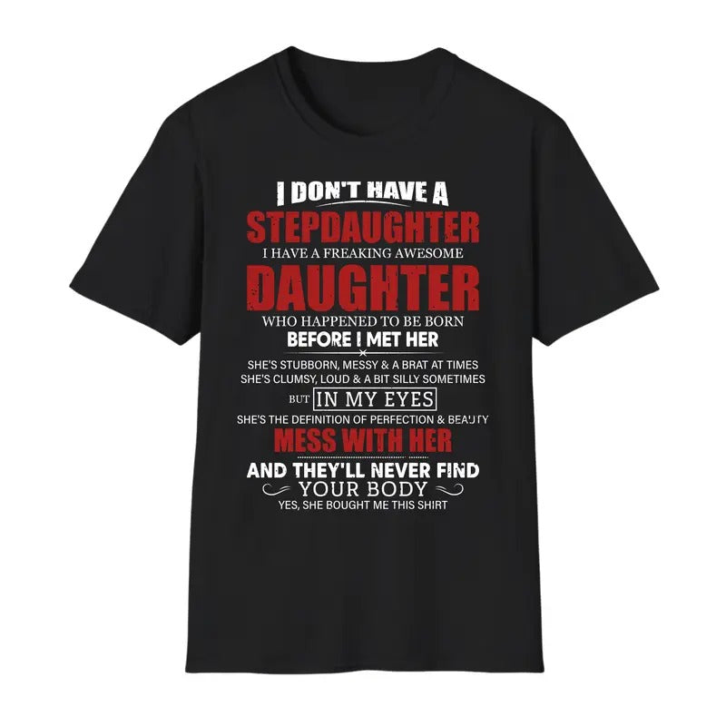 I Don't Have A StepDaughter I Have Freaking Awesome Daughter Premium T-Shirt, Step Daughter For Dads And Moms Trendy Tee...