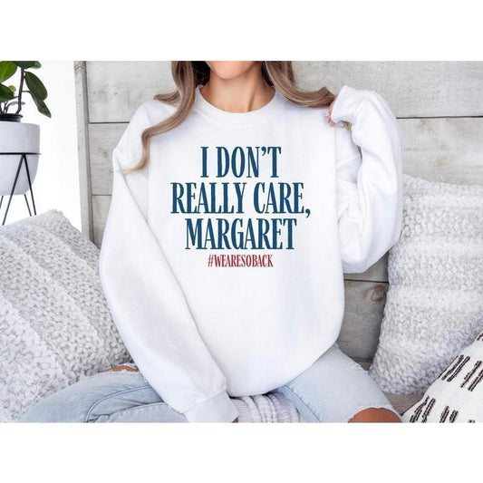 I Don't Really Care Margaret Sweatshirt Vice President Vance Republican, Unisex Trending Republican Crewneck, Trump Vance...