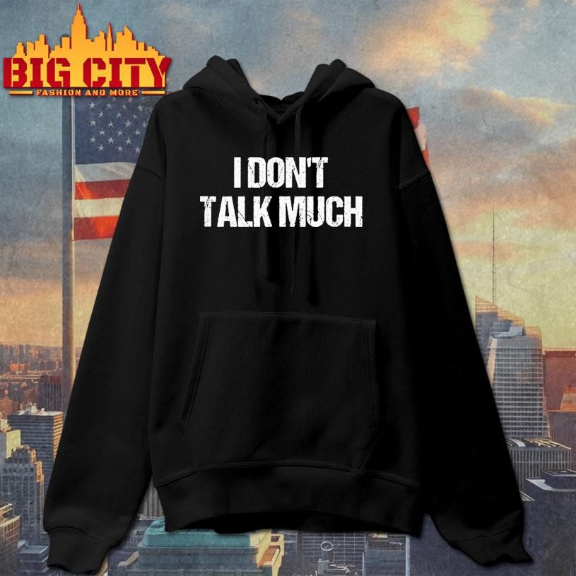 I Dont Talk Much But I Notice Everything Shirt