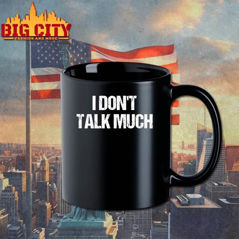 I Dont Talk Much But I Notice Everything Shirt