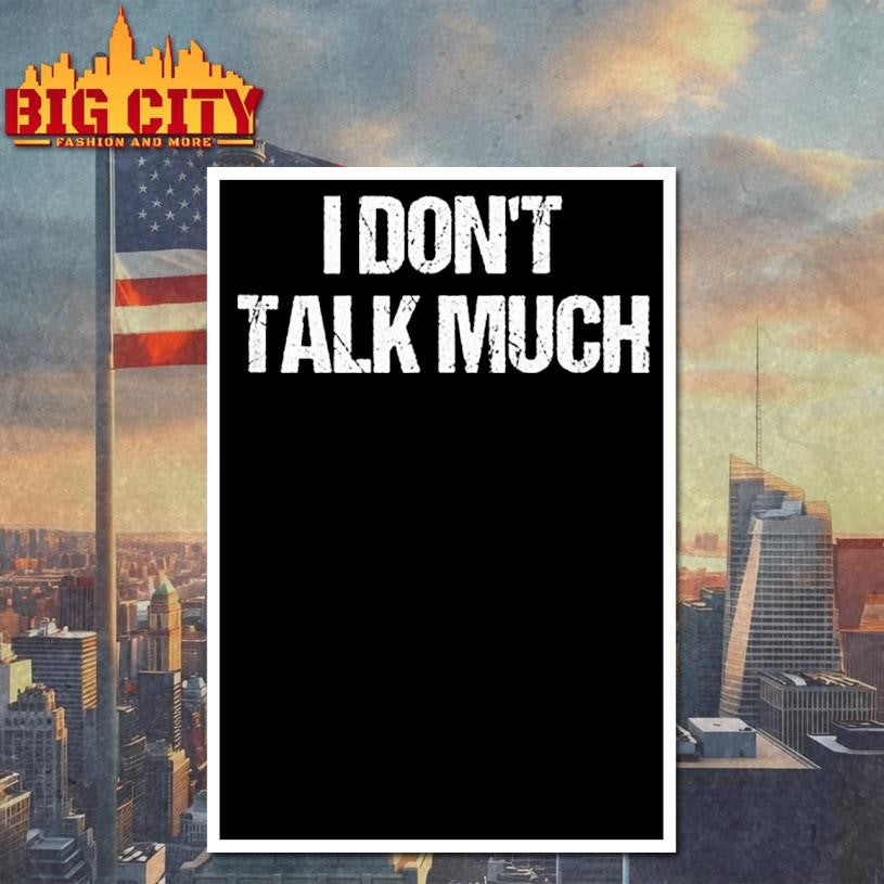 I Dont Talk Much But I Notice Everything Shirt