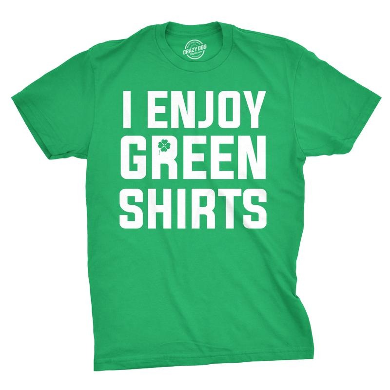 I Enjoy Green Shirts T Shirt Funny Tee For Saint Pattys Day Saint Patricks Cool Mens Funny T Shirts Cool Tees Soft...