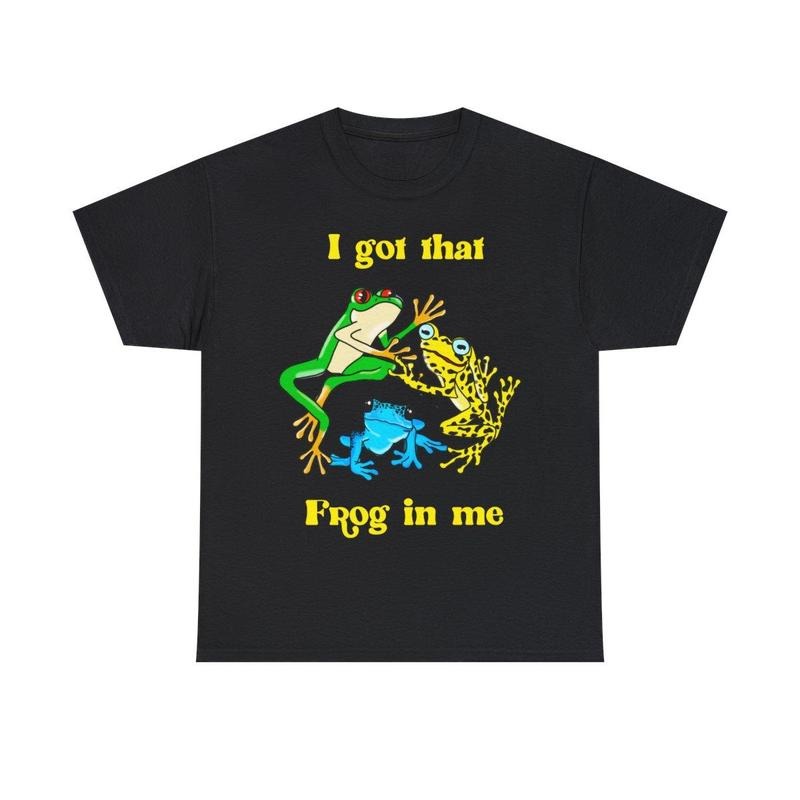 I Got That Frog In Me Unisex Heavy Cotton Tee Hoodie, Sweatshirt | WearSparks.com