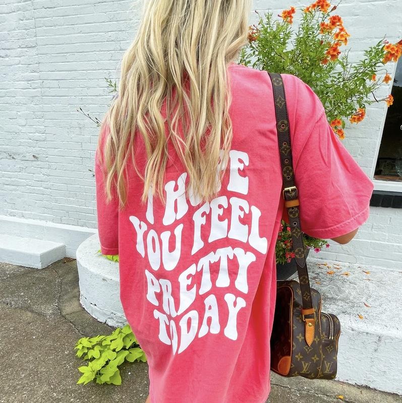 I HOPE YOU FEEL PRETTY TODAY COMFORT COLORS UNISEX CASUAL COTTON T-SHIRT PREPPY Fabric Top Hoodie, Sweatshirt