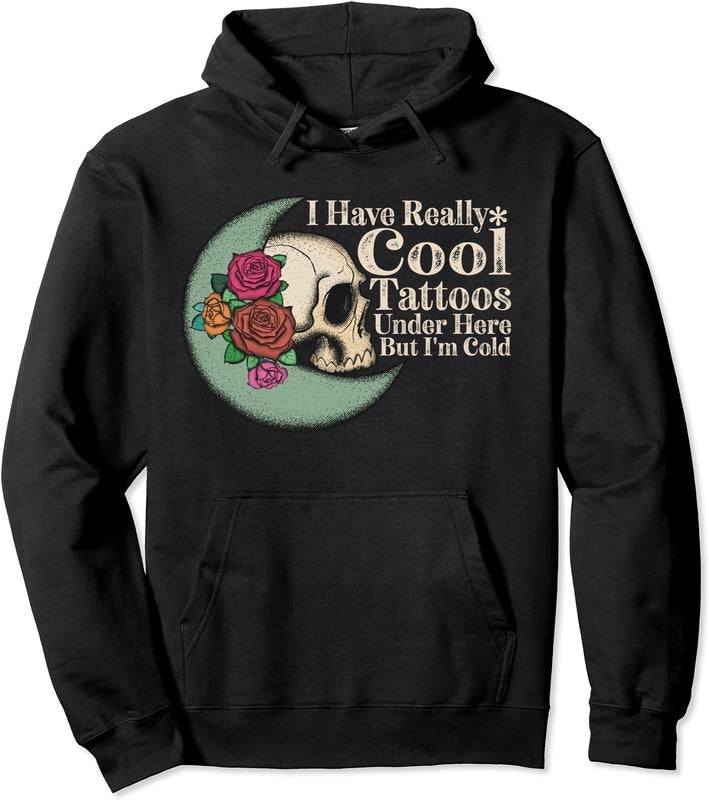 I Have Really Cool Tattoos Under Here But I'm Cold Tattoos Hoodie | Unisex Hooded Sweatshirt | FAST SHIPPING T-Shirts