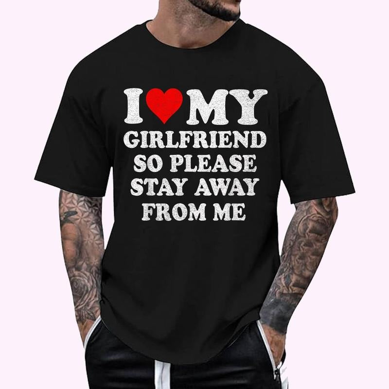 I Heart My Girlfriend So Please Stay Away From Me Vintage T-Shirt , Unisex Cotton 100%, Top Menswear Hoodie, Sweatshirt