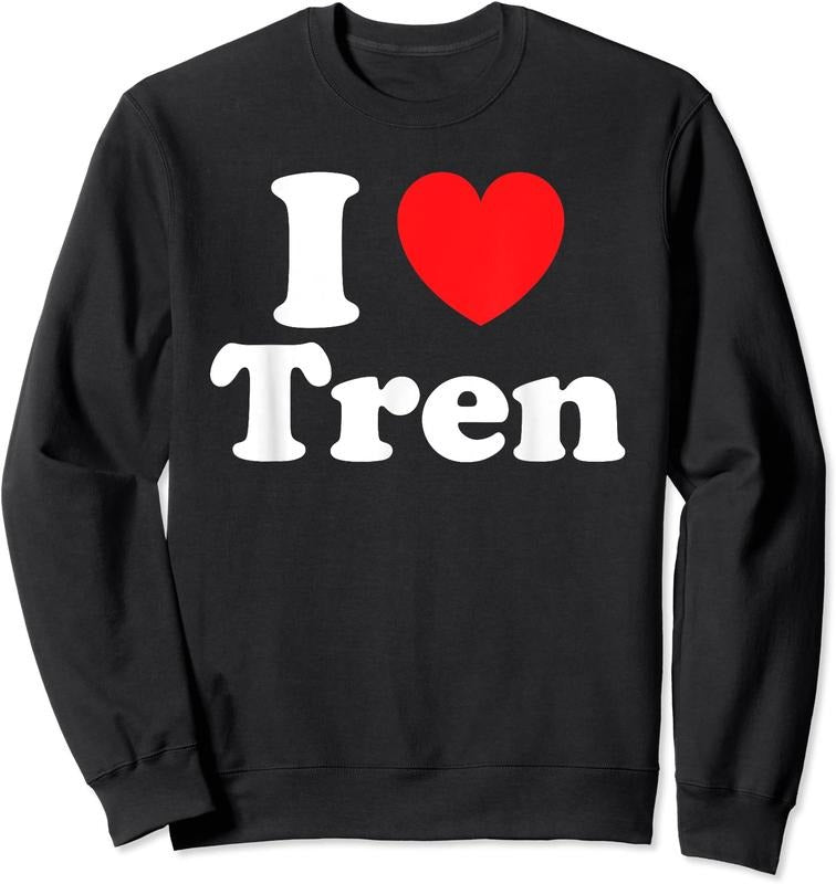 I Heart Tren Shirt, I Love Tren Unisex Crewneck Sweatshirt Hoodie | WearSparks.com