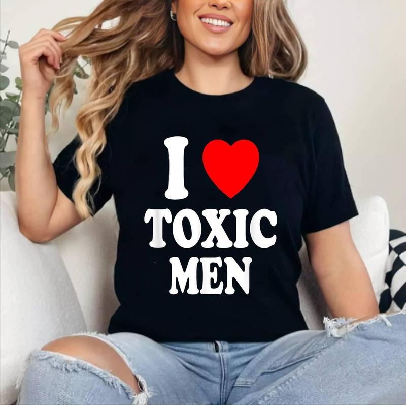 I Heart (Love) Toxic Men Hot Attraction Sexy Sarcastic T-Shirt | Cotton 100%, Crewneck, Top Womenswear Hoodie, Sweatshirt