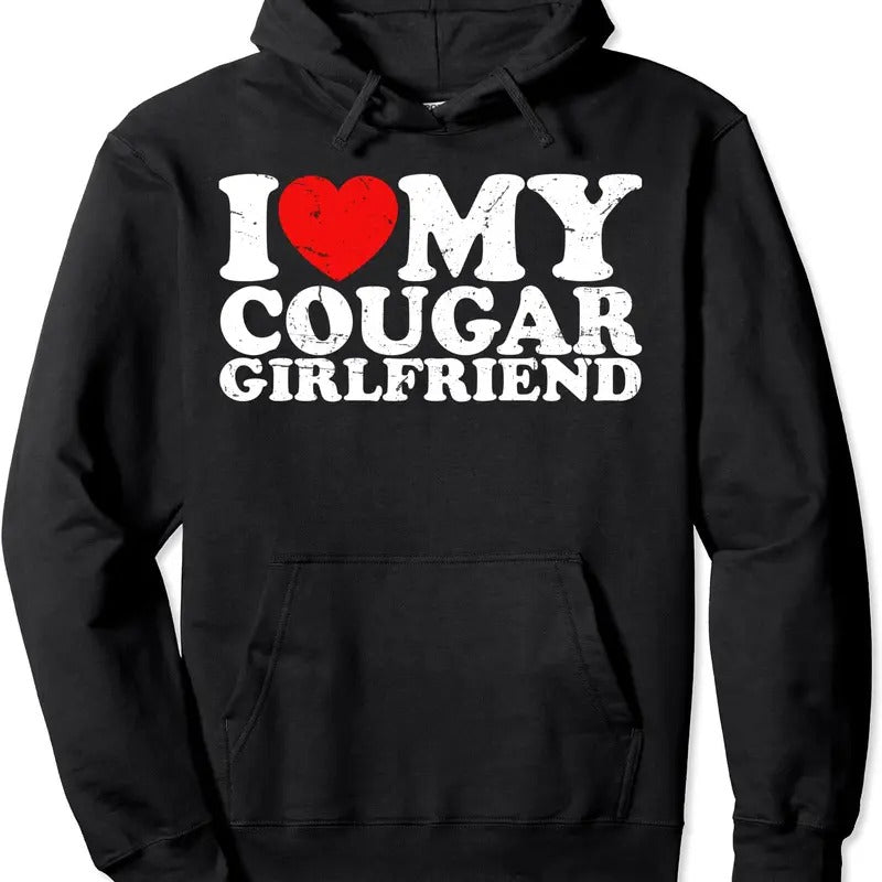 I LOVE MY COUGAR GIRLFRIEND Cute Pullover Hoodie | Unisex Hooded Sweatshirt T-Shirts | WearSparks.com