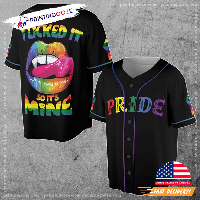 I Licked It So It’s Mine Pride Month Baseball Jersey