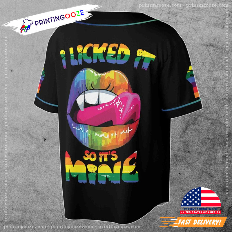 I Licked It So It’s Mine Pride Month Baseball Jersey