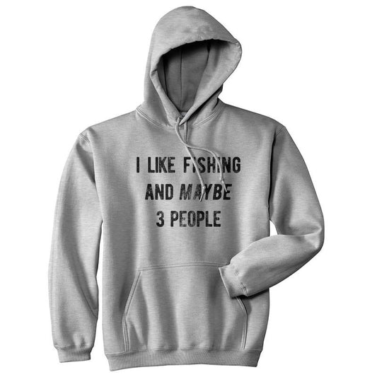 I Like Fishing And Maybe 3 People Hoodie Funny Fisherman Novelty Sweatshirt Funny Hoodies Fishing Hoodie Funny Introvert...