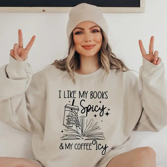 I Like My Books Spicy My Coffee Icy Sweatshirt, Spicy Books Sweater, Reading Book Lover Sweatshirt, Bookworm Shirt,...