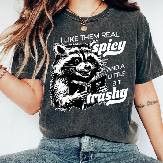 I Like Them Spicy And A Little Bit Trashy T-Shirt, Sarcastic Raccoon Sweatshirt, Book Lover Hoodie, Bookish Booktrovert...