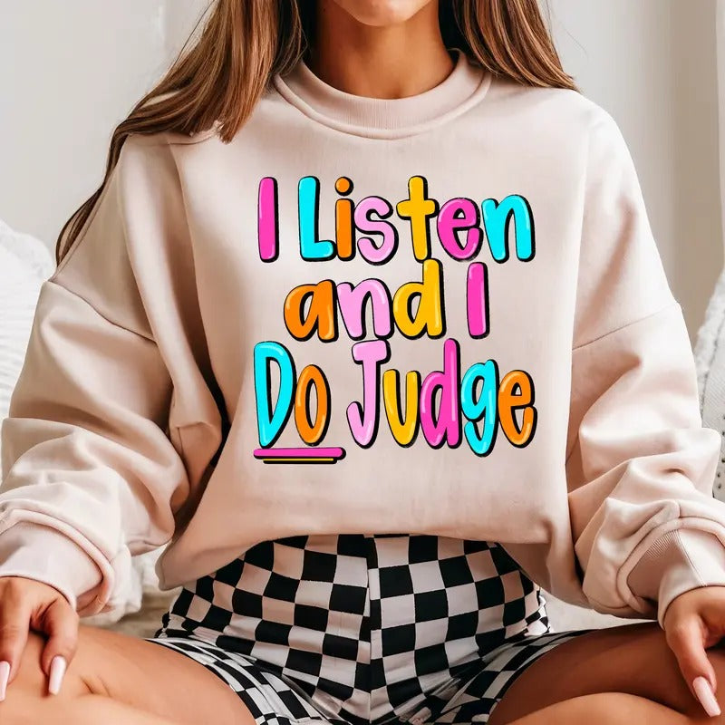 I Listen and I Do Judge DTF Transfers - THIS IS NOT A SHIRT Hoodie, Sweatshirt | WearSparks.com