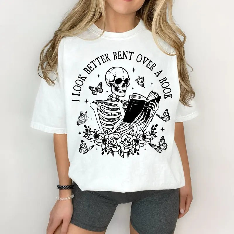I Look Better Bent Over A Book T-Shirt, Book Lover Sweatshirt, Read More Books Hoodie, Skeleton Book Tee, Dark Romance...