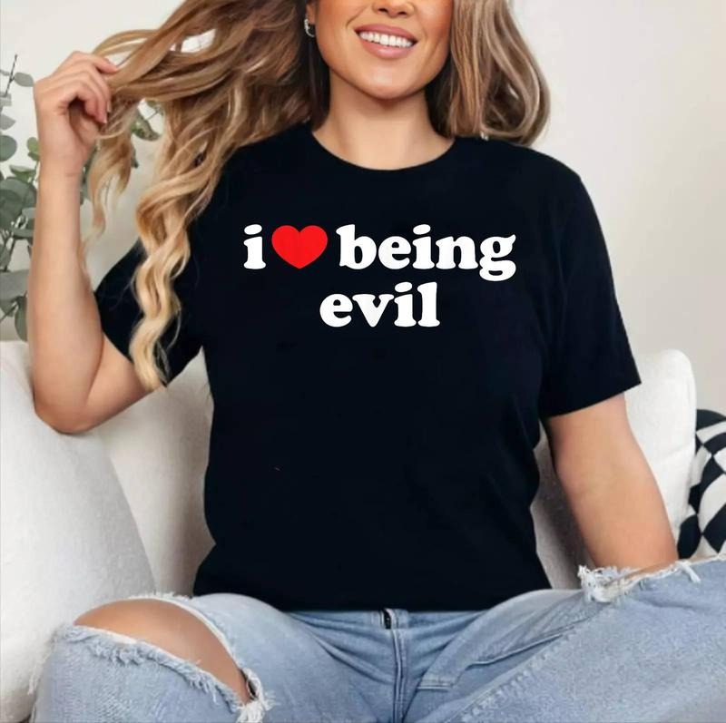 I Love Being Evil Shirt - I Heart Being Evil T-Shirt , Cotton 100%, Crewneck, Short Sleeve, Top Womenswear Hoodie, Sweatshirt