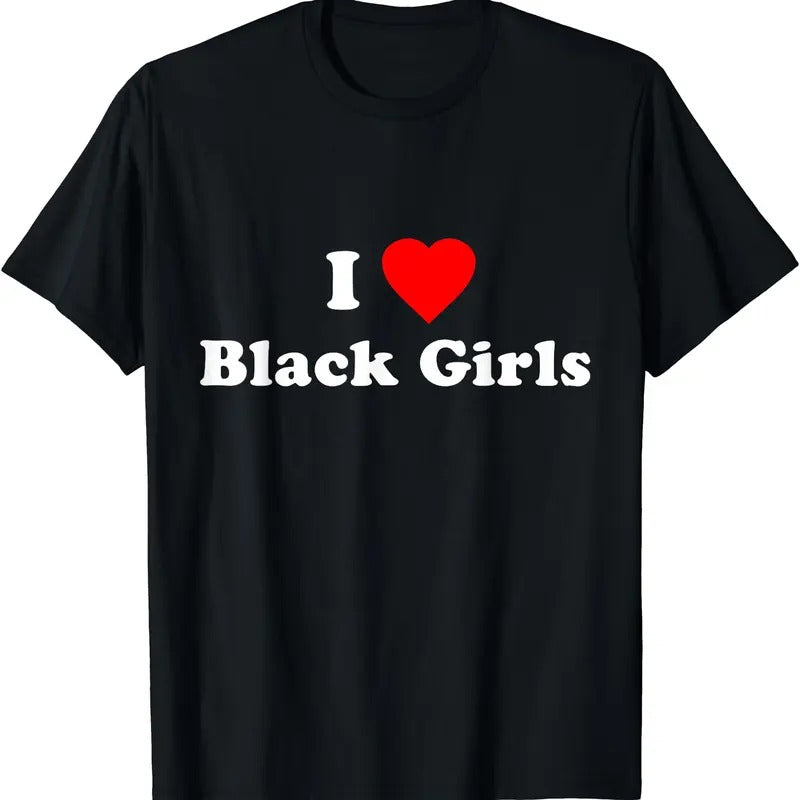 I Love Black Girls T-Shirt, Unisex Cotton Tee Gifts Hoodie, Sweatshirt | WearSparks.com