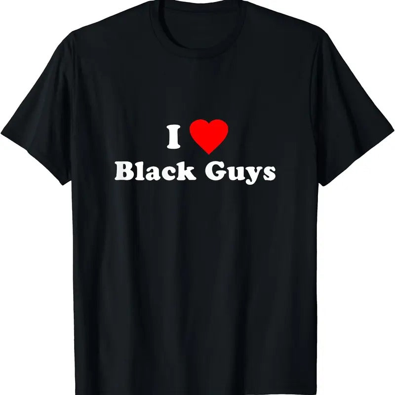 I Love Black Guys T-Shirt | Unisex Cotton Tee, Short Sleeve, Size S-5XL Hoodie, Sweatshirt | WearSparks.com