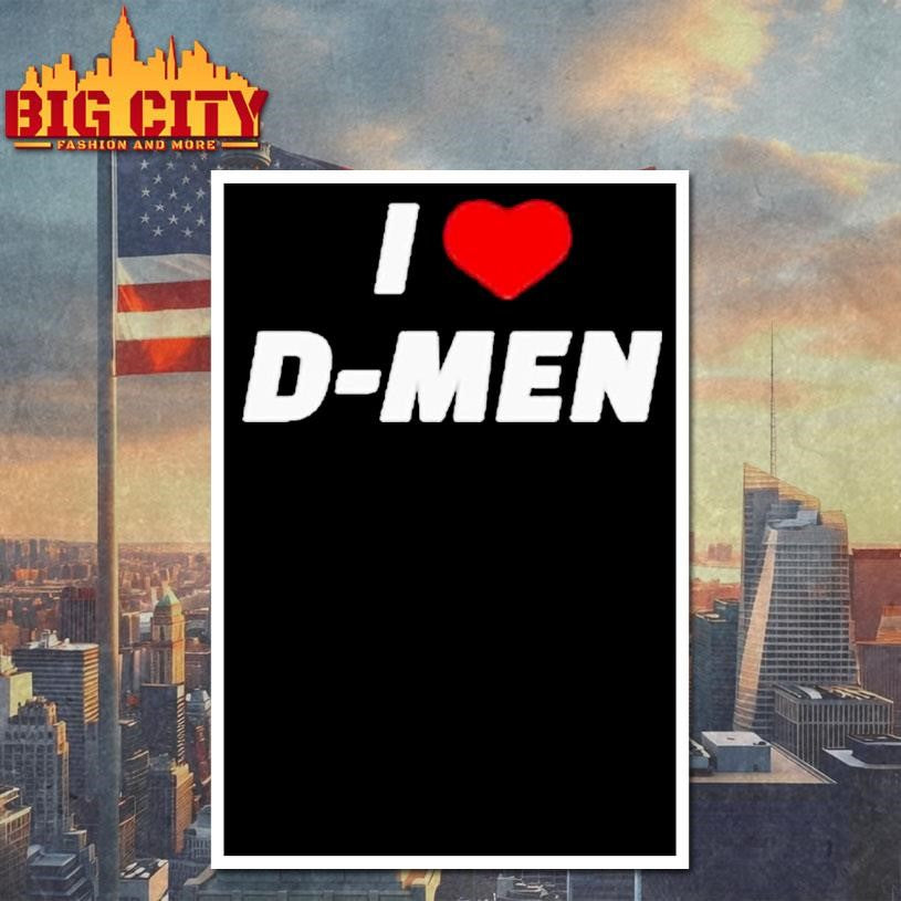 I Love D-men Shirt