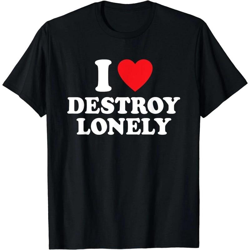 I Love Destroy Lonely, I Heart Destroy Lonely T-Shirt Hoodie, Sweatshirt | WearSparks.com