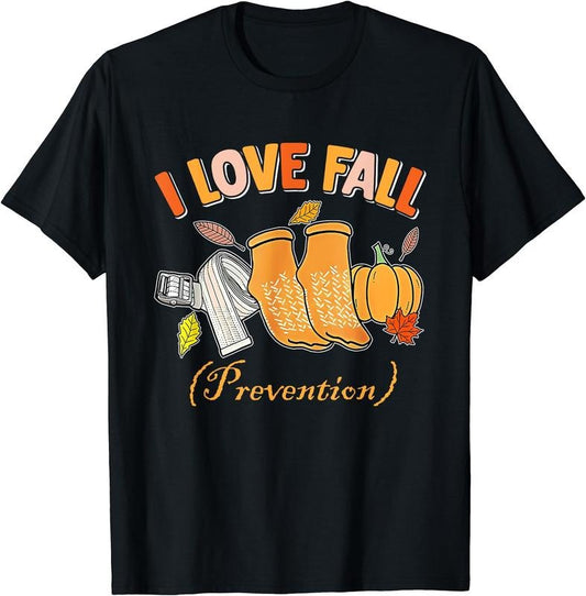 I Love Fall Prevention Fall Physical Therapy T-Shirt | Unisex Cotton Tee, Short Sleeve, Size S-5XL Hoodie, Sweatshirt