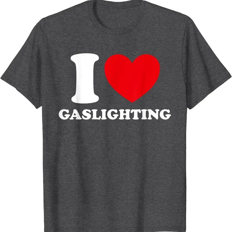 I Love Gaslighting T-Shirt | Unisex Cotton Tee, Size S-5XL Hoodie, Sweatshirt | WearSparks.com