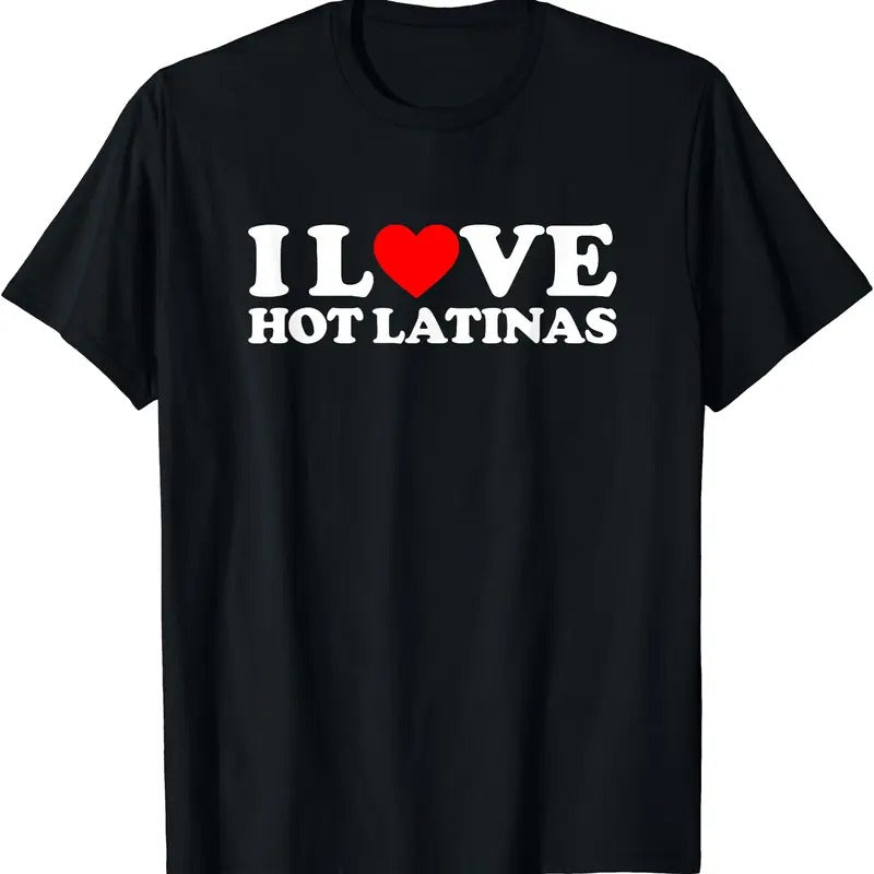 I Love Hot Latinas T-Shirt Hoodie, Sweatshirt | WearSparks.com
