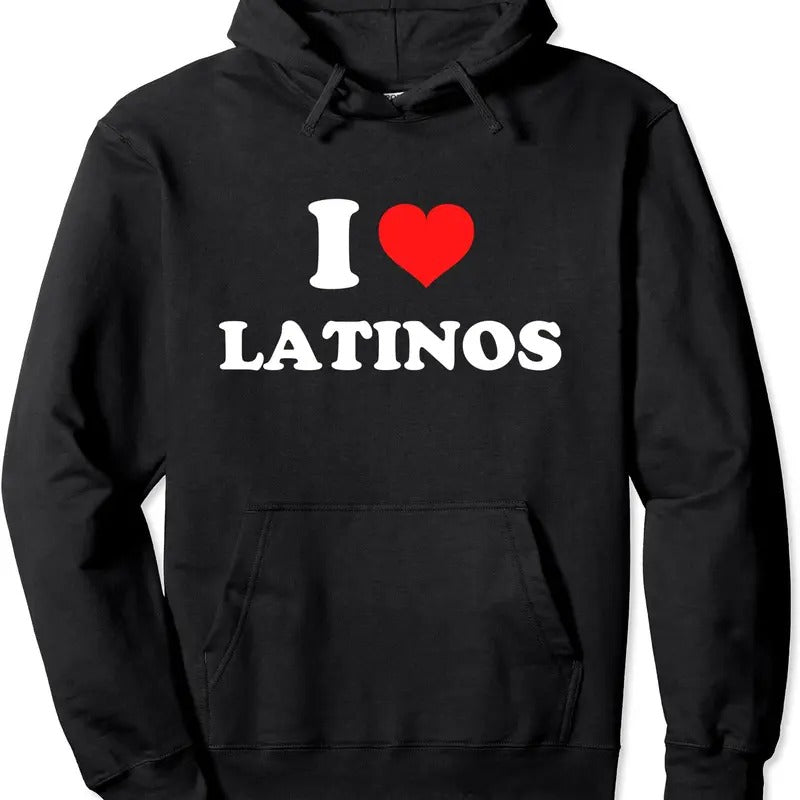 I Love Latinos Pullover Hoodie | Unisex Hooded Sweatshirt T-Shirts | WearSparks.com