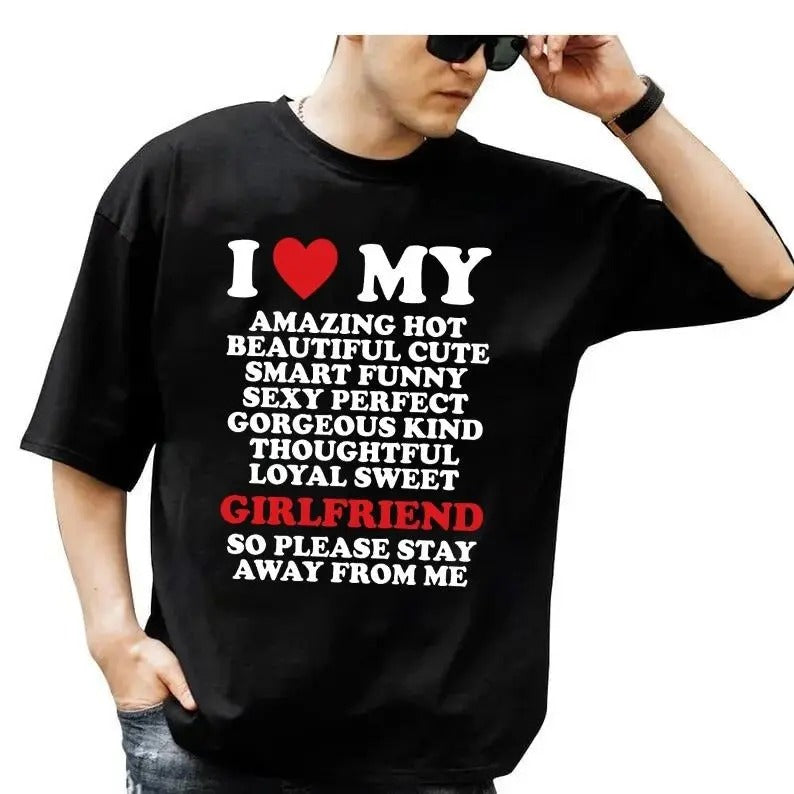I Love My Amazing Hot Girlfriend So Please Stay Away From Me Tshirt, Heart Romantic Couple Meme Shirt, I Heart My...